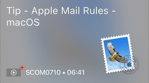 SCOM0710 - Tip - Apple Mail Rules - macOS