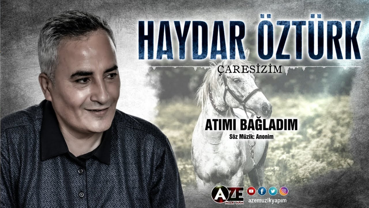 Haydar Öztürk - Atımı Bağladım [2022 © Aze Müzik]