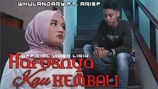 WULANDARI FT. ARIEF - HARUSNYA KAU KEMBALI (VIDEO LIRIC)