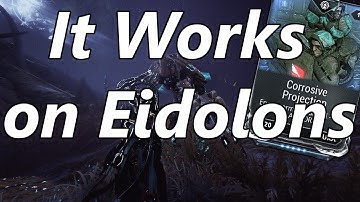 Corrosive Projection Works on Eidolons