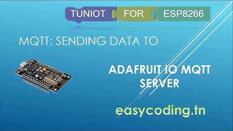 NodeMcu (ESP8266) Tutorial C-11: MQTT: sending data To Adafruit IO MQTT server