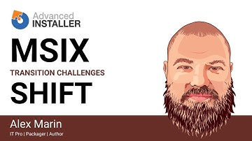 The MSIX Shift | Part One - The challenges of the MSIX transition