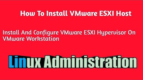 How To Install and Configure VMware ESXi  Hypervisor on VMware Workstation | ESXi 6.7