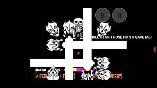 Me trying to beat sans AAAAA!!