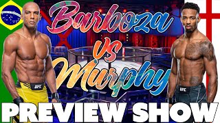 UFC Fight Night: Barboza vs Murphy Preview Show (Picks and Predictions)