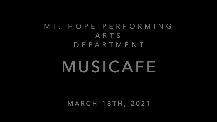Mt. Hope HS Musicafe, March 18, 2021