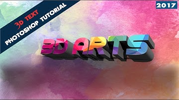 TUTORIAL HOW TO CREATE 3D TEXT USING ADOBE PHOTOSHOP CC 2017