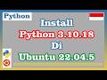 Install Python 3.10.18 di Ubuntu 22.04.5