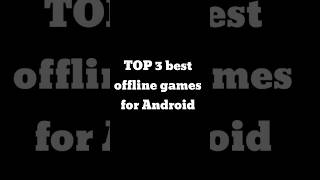 top 3 best  OFFLINE games for Android | Best High Graphics OFFLINE games #shorts screenshot 3
