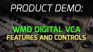 Celebrity WMD Digital VCA - Features and Controls Profile