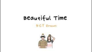NCT Dream - Beautiful Time // Lirik Sub Indo