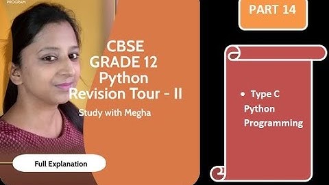 CBSE | GRADE 12 | CS | Python revision Tour - II  | Part 14
