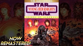 Star Wars: Young Jedi Knights Book 7: Shards of Alderaan (Remastered) - Full Unabridged Audiobook