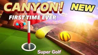 NEW CANYON MAP IN SUPER GOLF! Playing It For The First Time