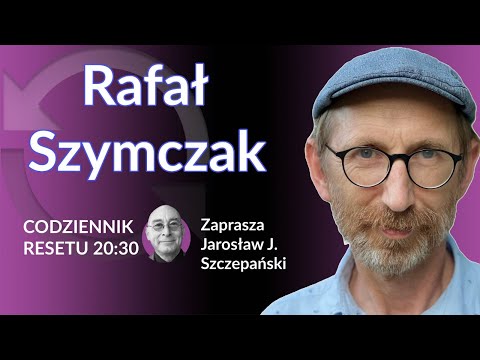                     Rafał Szymczak - Jarosław J. Szczepański #CodziennikResetu
                              