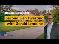 Talking Second (2nds) liens with Note Investor Gerald Lemoine