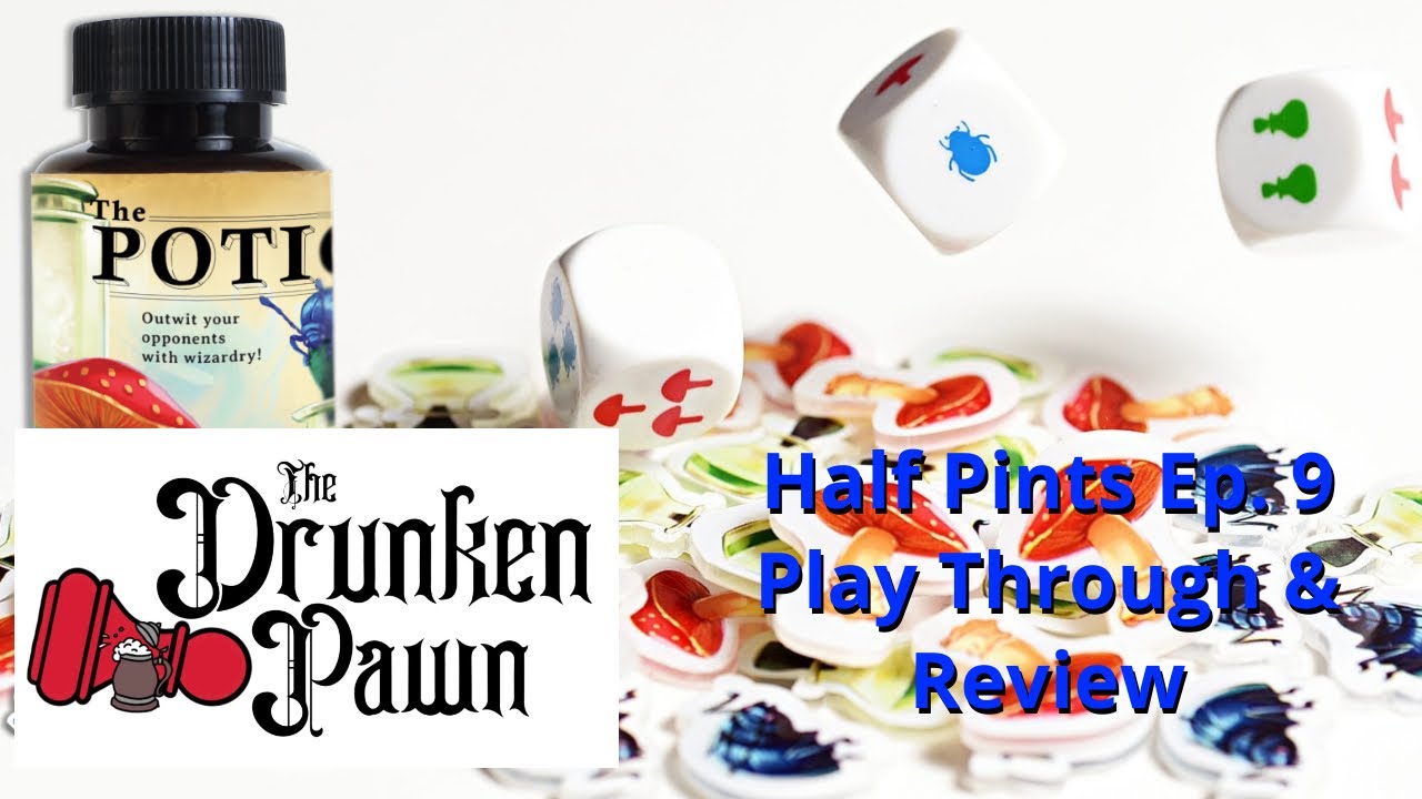 Drunken Pawn: Half Pint - Ep. 9 - The Potion Board Game Play Through & Review