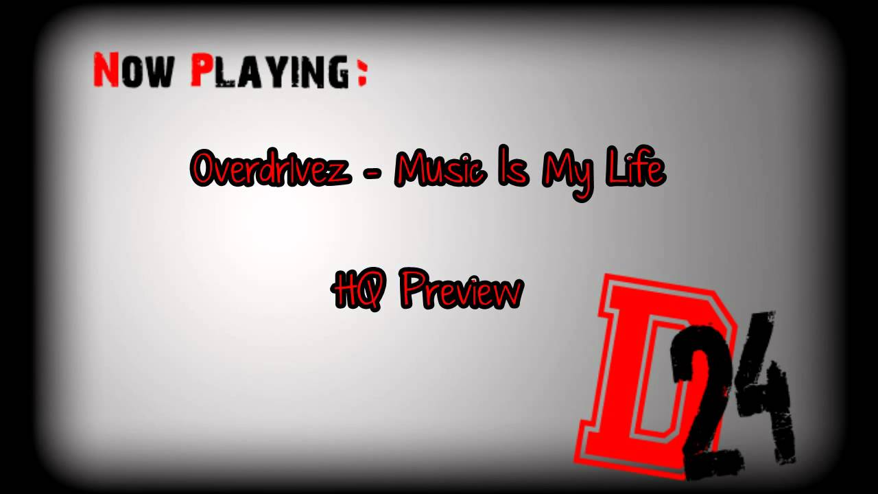Overdr1vez - Music Is My Life