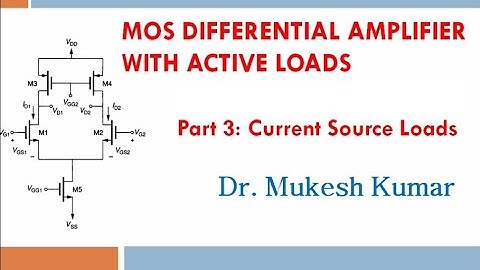 MOSFET Differential Amplifier: Part 3- Current Source as Load