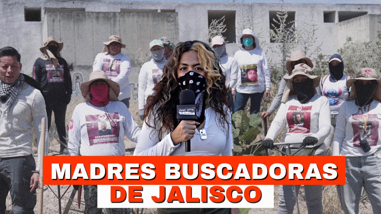 La VERDAD sobre las MADRES BUSCADORAS de JALISCO - Ruido Social