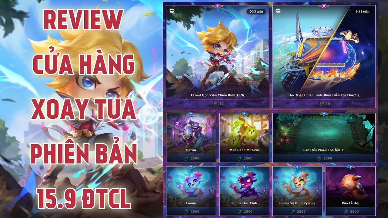 Review Cửa Hàng Xoay Tua Phiên Bản 15.9 Đấu Trường Chân Lý : Ezreal Học Viện Chiến Binh Tí Nị Rerun