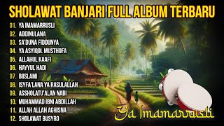 Sholawat Banjari Full Album PENYEJUK HATI || Ya Imamarrusli , Assholatu'Alan Nabi