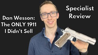 Dan Wesson Review: The Best 1911? - Specialist