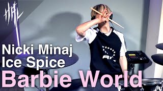Nicki Minaj & Ice Spice - Barbie World (with Aqua) / HAL Drum Cover