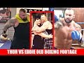 Thor Bjornsson and Eddie Hall Boxing/ Sparring Footage