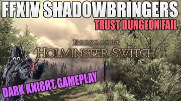 The Holminster Switch Fail (FFXIV Shadowbringers DRK Trust Dungeon)