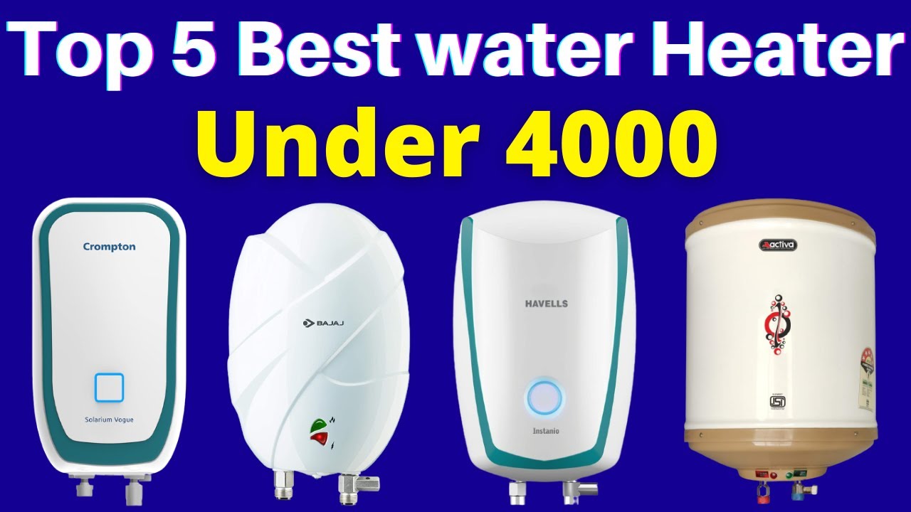 Top 5 Best Water Heater and Geyser Under 4000 In 2021 Water Geyser