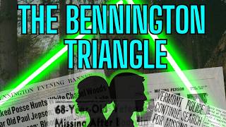 Cursed Land and Missing Souls: The Mysteries of the Bennington Triangle