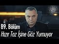 Hızır toz işine göz yumuyor - Eşkıya Dünyaya Hükümdar Olmaz 89. Bölüm