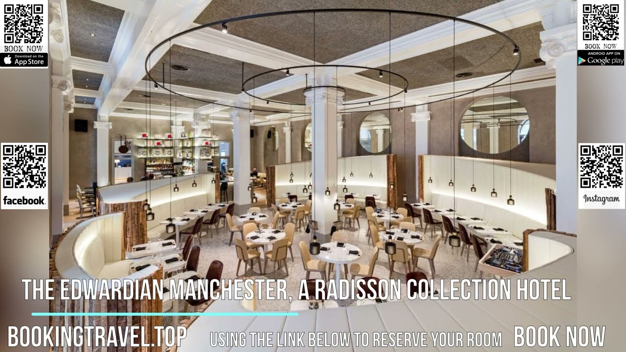 The Edwardian Manchester, A Radisson Collection Hotel