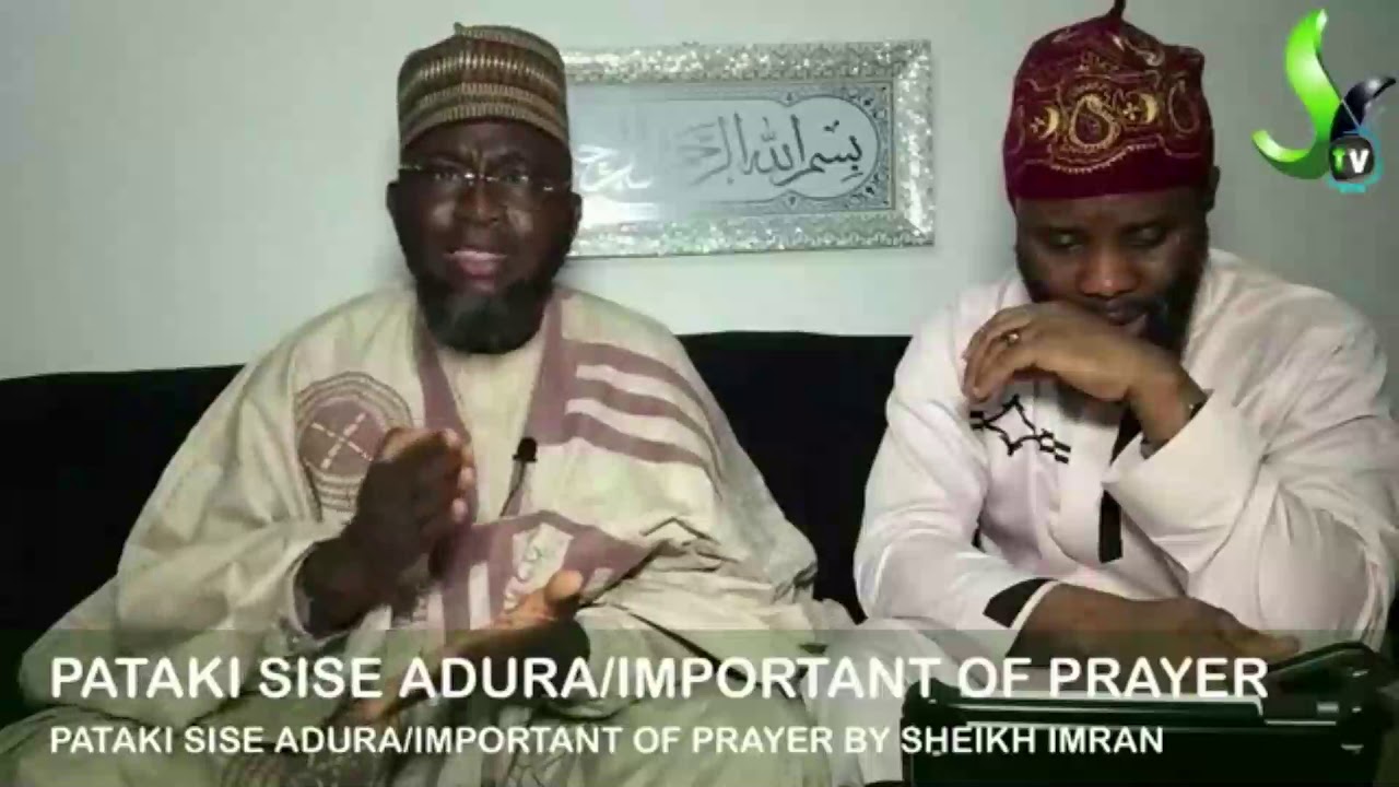 Importance of Prayer Part 1(Pataki Sise Adura - UK Tafsir 2019)