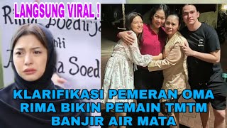 HENGKANG DARI SINETRON TMTM ! OMA RIMA klarifikasi alasannya yang bikin fans kecewa