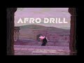 FREE BEAT AFRO DRILL
