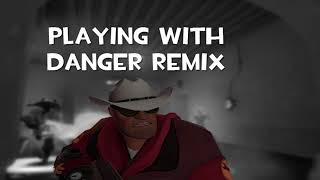 Playing With Danger Team Fortress 2 Remix 2 Youtube - roblox playing with danger remix