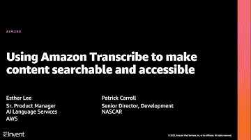 AWS re:Invent 2020: Using Amazon Transcribe to make content searchable and accessible