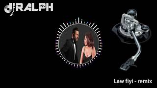 Law Fiyi - Dj Ralph Remix ( Ziad Borji ft Elissa )
