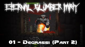 Eternal Slumber Party - Clusterfuck - MAP01: Degrassi (Part 2)