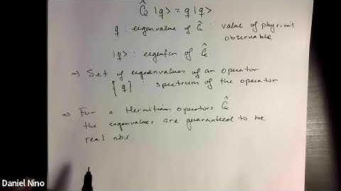 1.3 Postulates of QM - Second postulate on Hermitian operators and observables