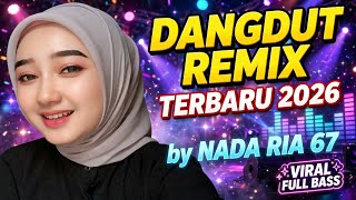 THE LATEST HIT DANGDUT REMIX by NADA RIa 67