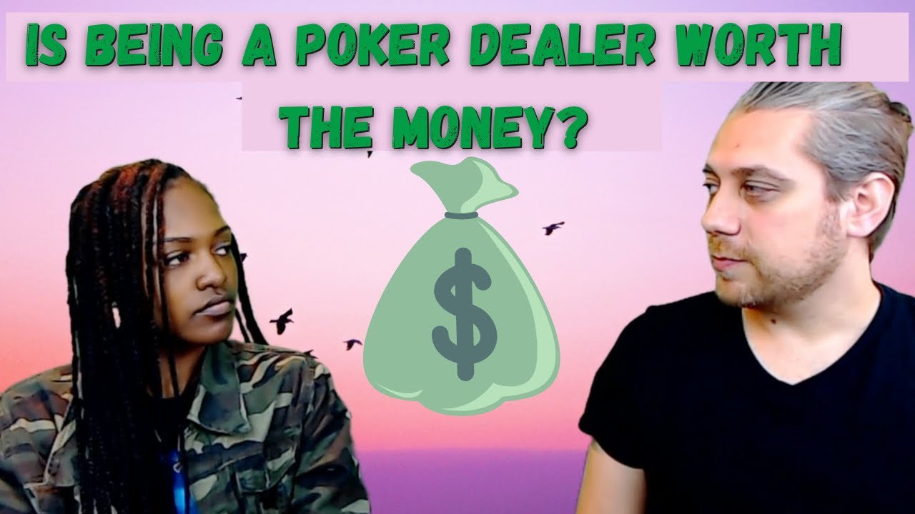 Is it Worth the MONEY to Be a Poker Dealer?