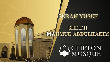 سورة يوسف للقارئ محمود عبدالحكيم -Surah Yusuf Sheikh Mahmud Abdulhakim
