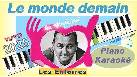 Les Enfoirés - Le monde demain [Piano] Karaoké & partition🎵