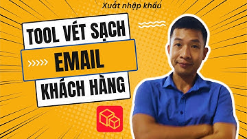 Bạn phải thử cách thu thập email khách hàng xuất khẩu siêu nhanh này