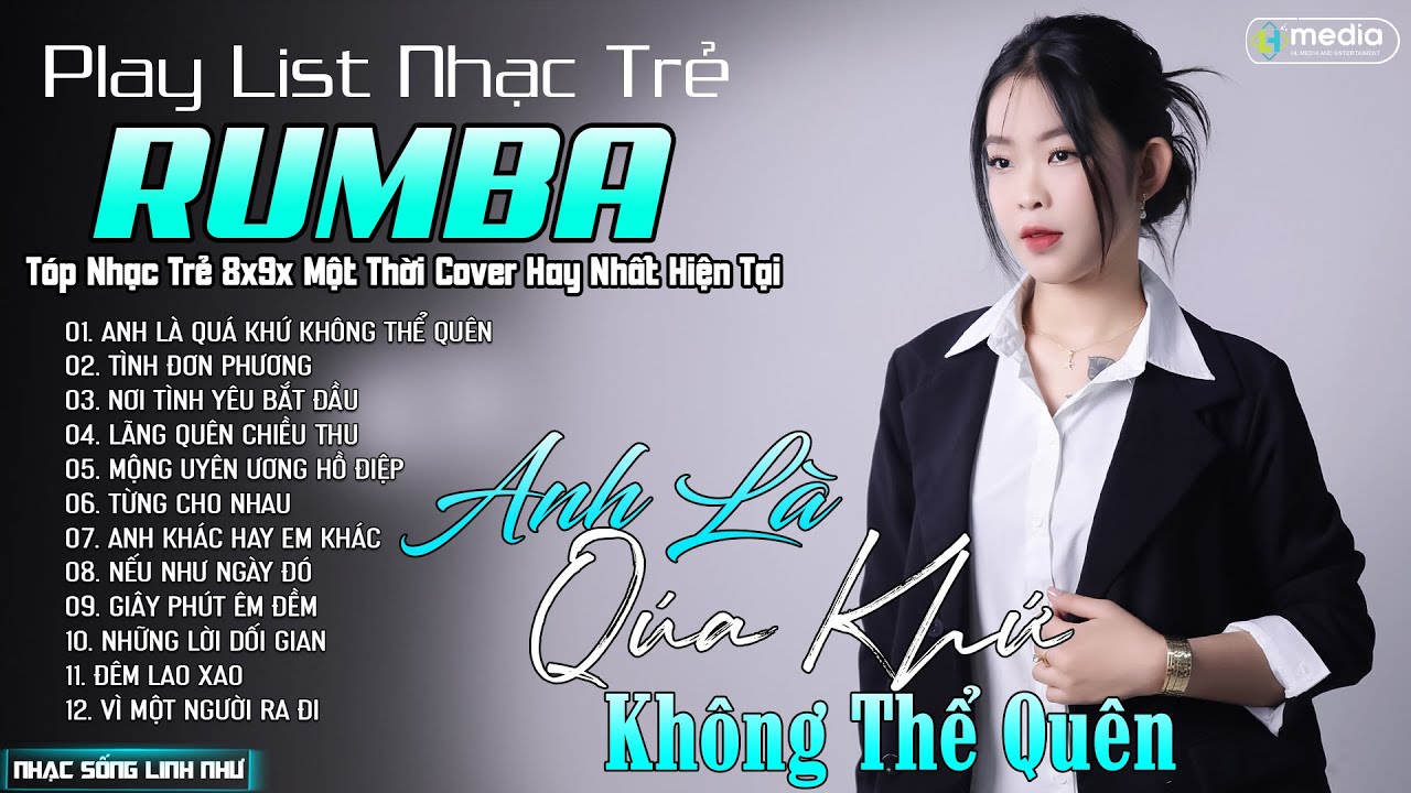 Playlist Nhạc Trẻ Rumba 2024 - Anh Là Qúa Khứ Không Thể Quên | Những Bản Hit Được Yêu Thích Nhất