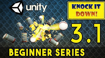 Unity Game Tutorial for beginners - Knock IT Down - Lesson 3 part 1