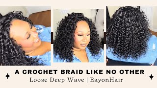 A Crochet Braid Like No Other 😍 Loose Deep Wave | EayonHair